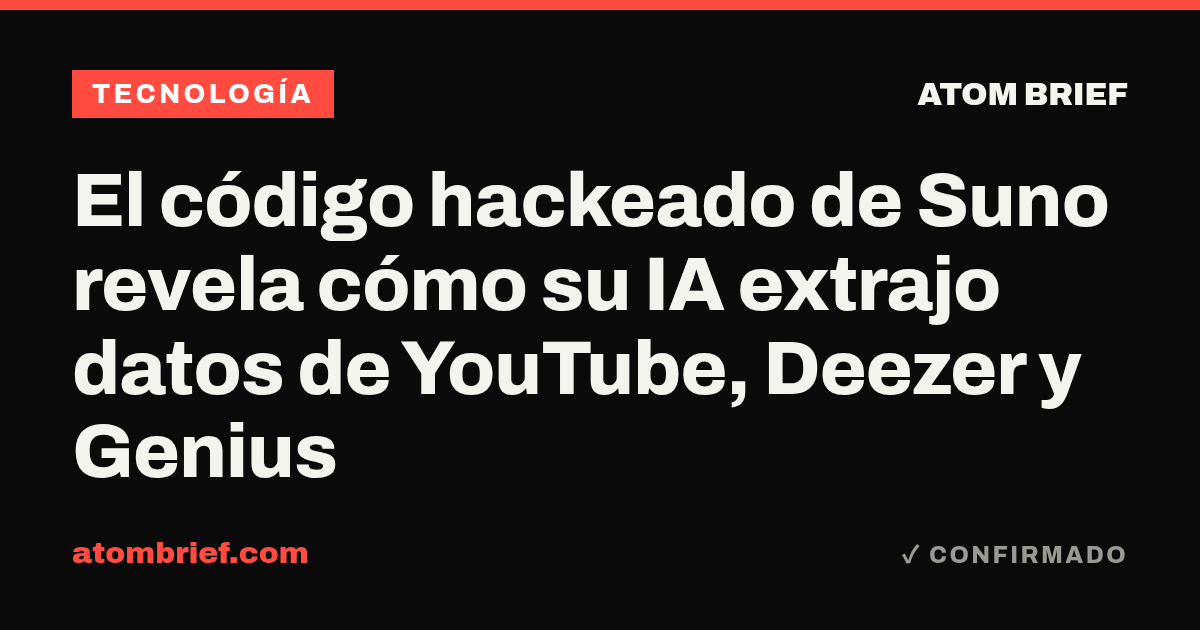 El código hackeado de Suno revela cómo su IA extrajo datos de YouTube, Deezer y Genius