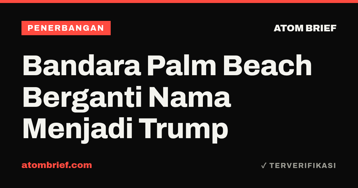 Bandara Palm Beach Berganti Nama Menjadi Trump