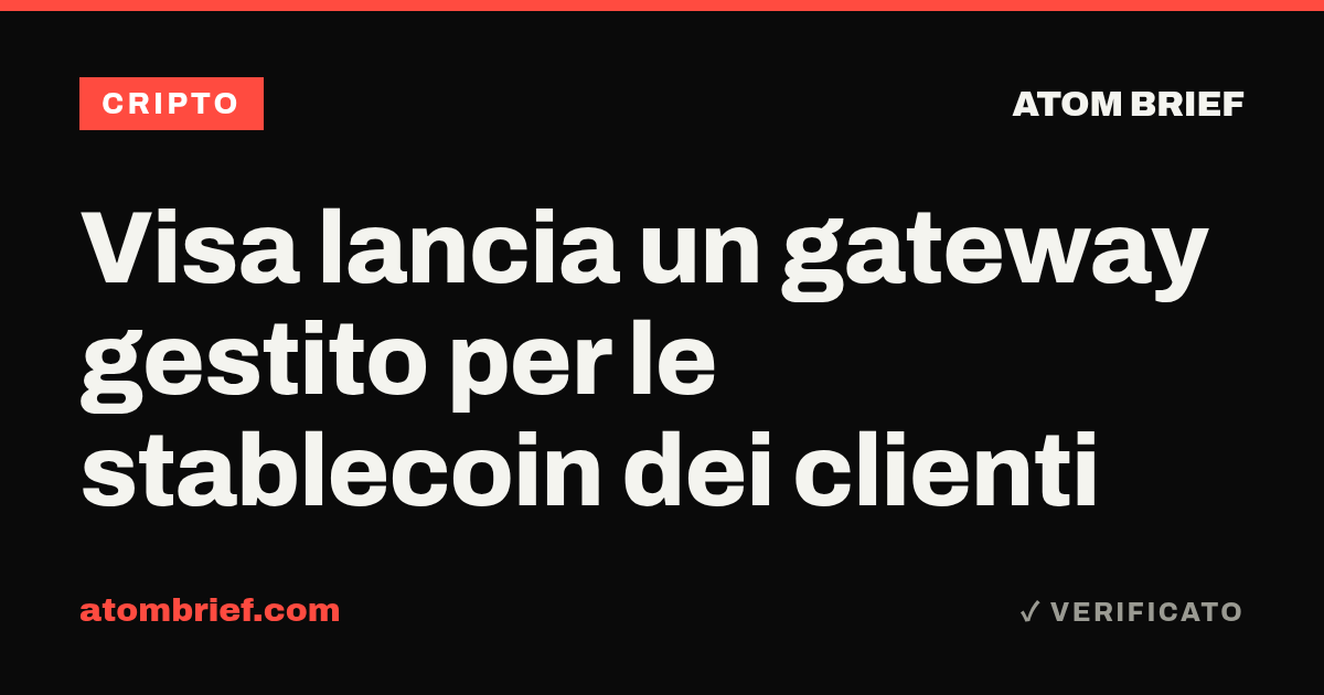Visa lancia un gateway gestito per le stablecoin dei clienti