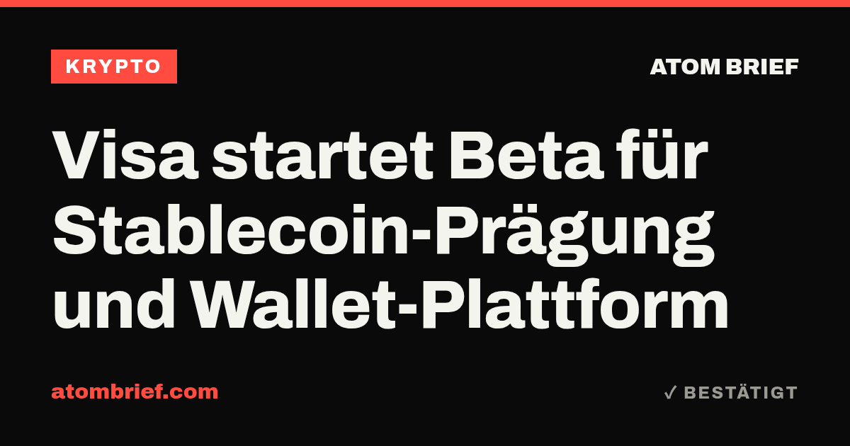 Visa startet Beta für Stablecoin-Prägung und Wallet-Plattform