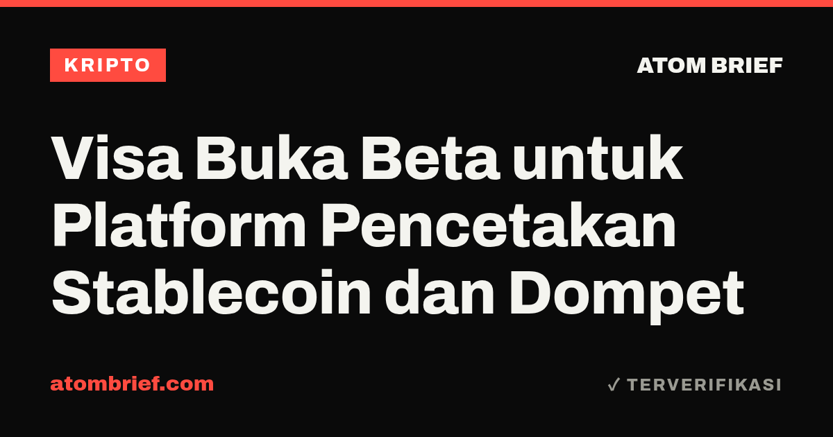Visa Buka Beta untuk Platform Pencetakan Stablecoin dan Dompet