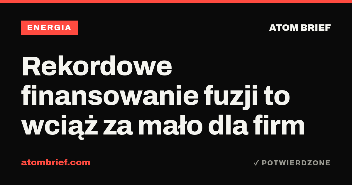 Rekordowe finansowanie fuzji to wciąż za mało dla firm