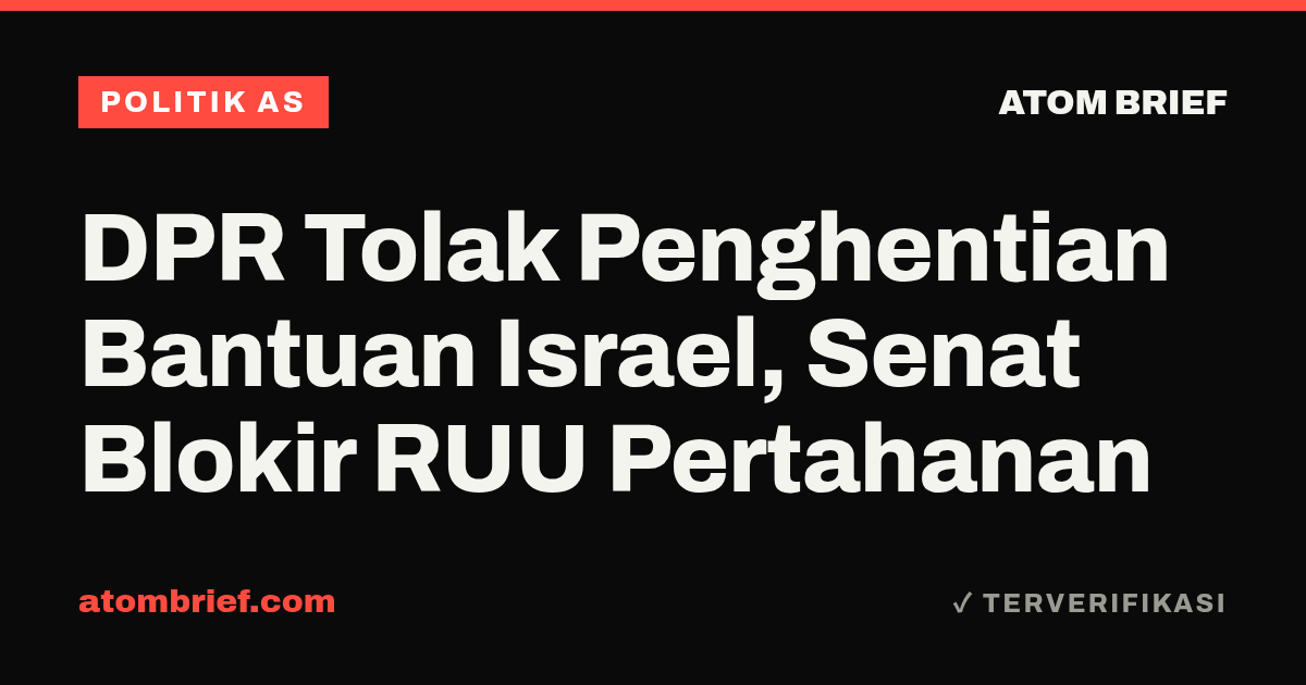 DPR Tolak Penghentian Bantuan Israel, Senat Blokir RUU Pertahanan