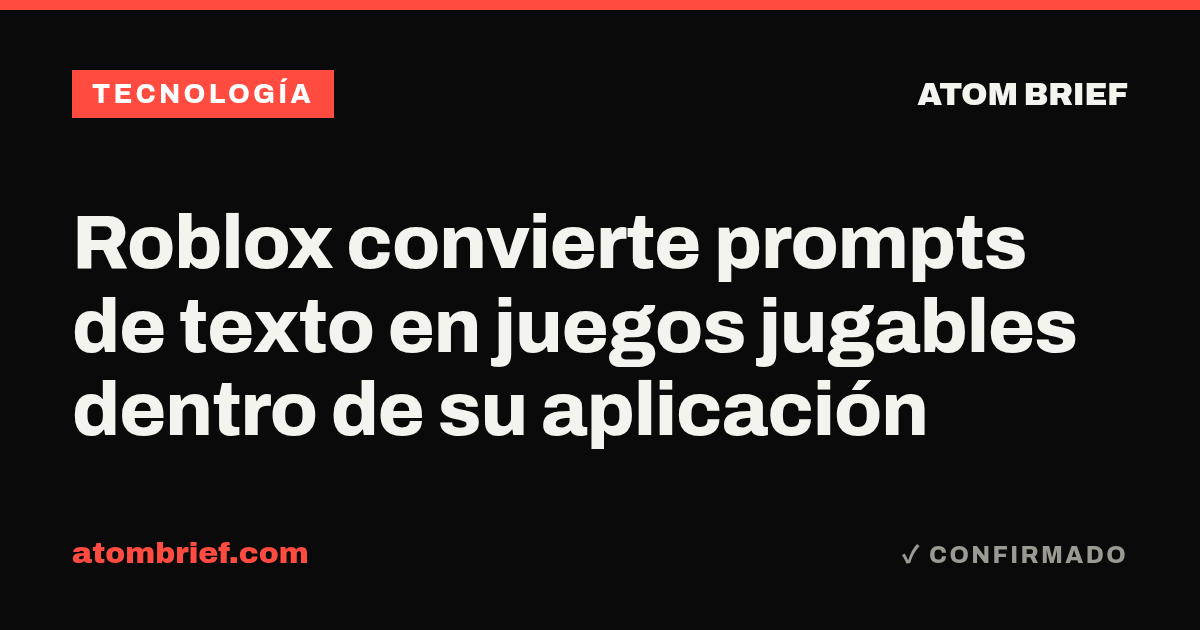 Roblox convierte prompts de texto en juegos jugables dentro de su aplicación