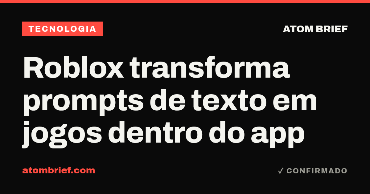 Roblox transforma prompts de texto em jogos dentro do app