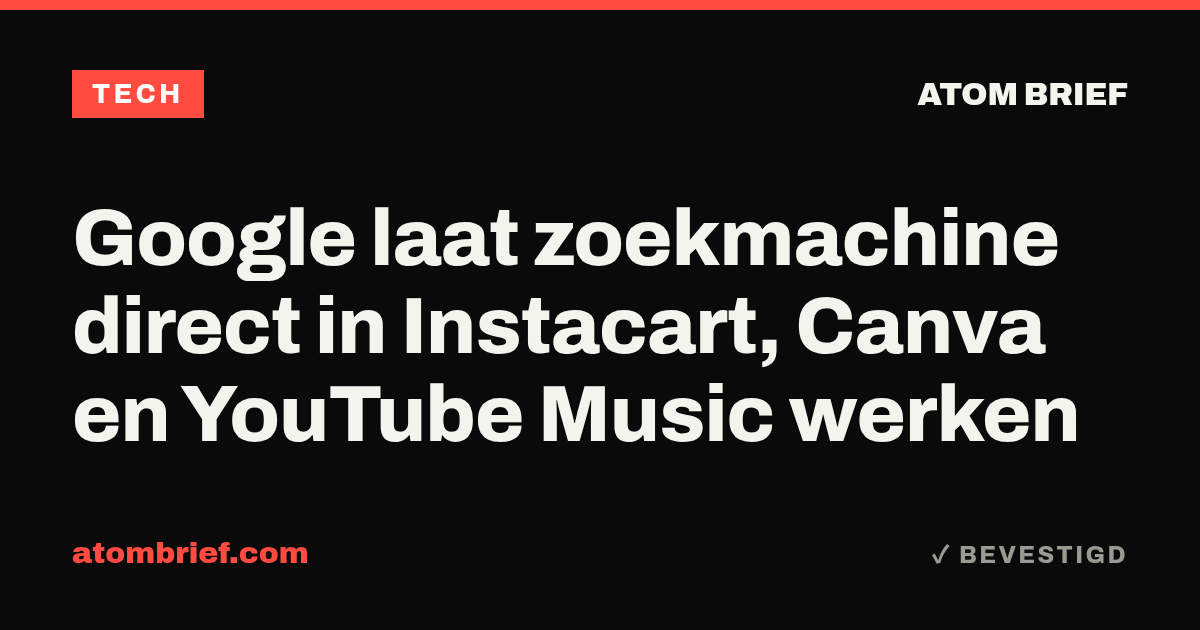 Google laat zoekmachine direct in Instacart, Canva en YouTube Music werken