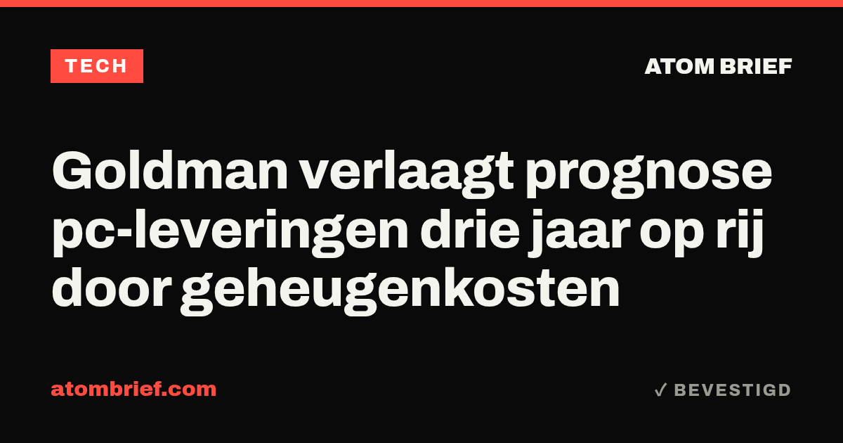 Goldman verlaagt prognose pc-leveringen drie jaar op rij door geheugenkosten