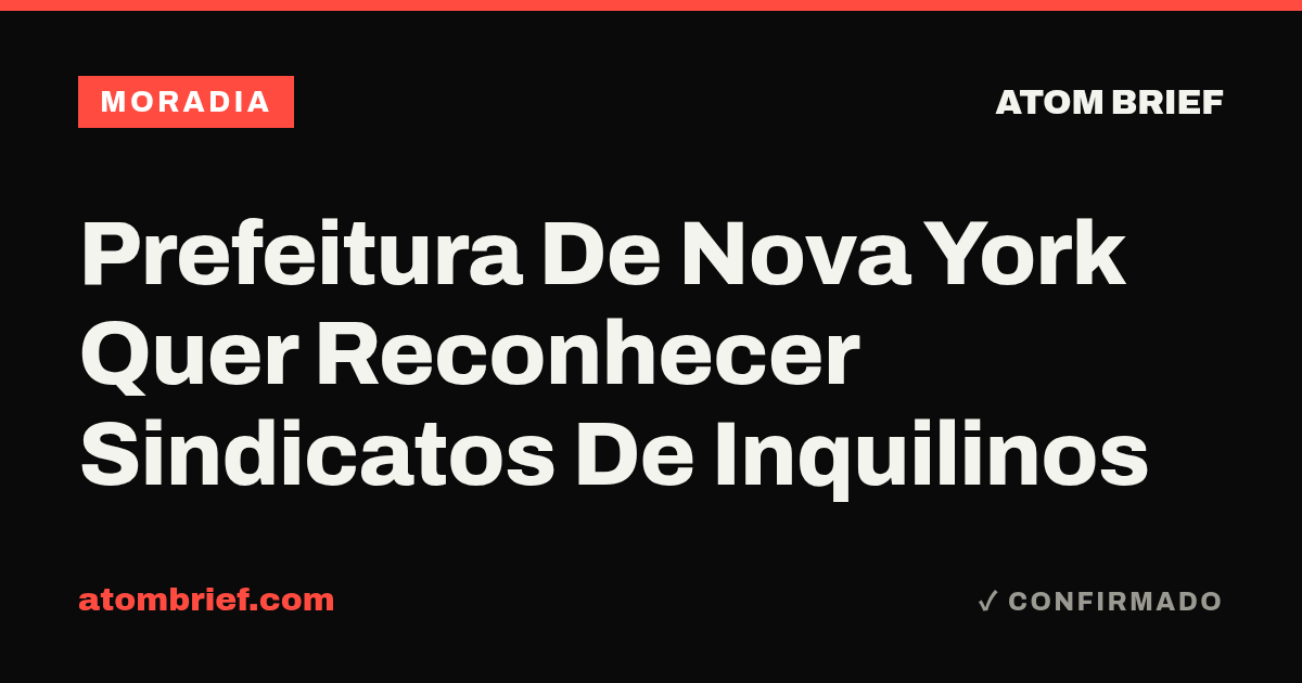 Prefeitura De Nova York Quer Reconhecer Sindicatos De Inquilinos