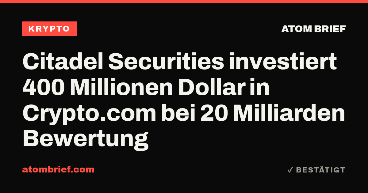 Citadel Securities investiert 400 Millionen Dollar in Crypto.com bei 20 Milliarden Bewertung