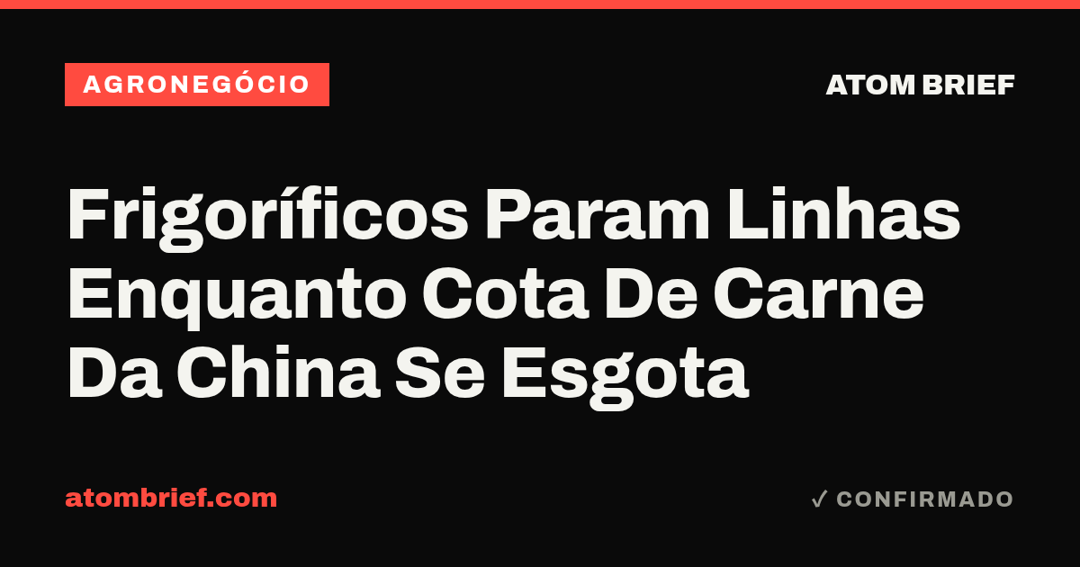Frigoríficos Param Linhas Enquanto Cota De Carne Da China Se Esgota