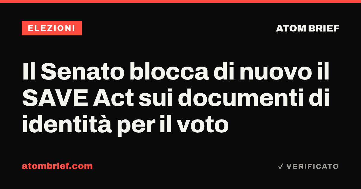 Il Senato blocca di nuovo il SAVE Act sui documenti di identità per il voto
