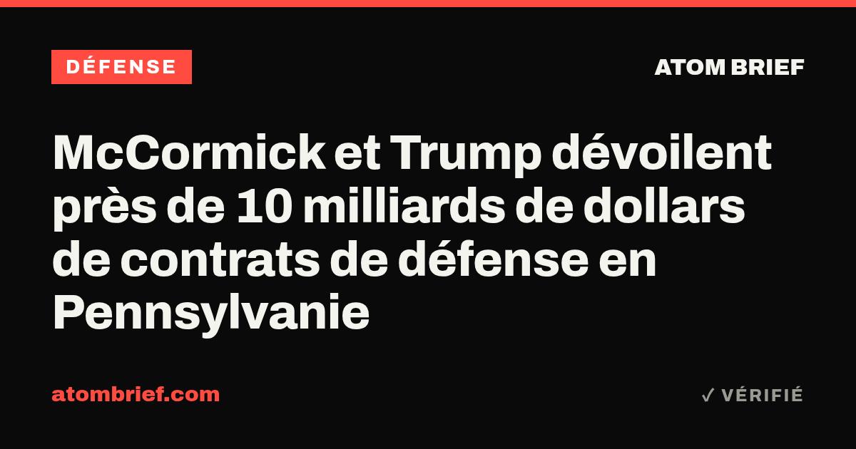 McCormick et Trump dévoilent près de 10 milliards de dollars de contrats de défense en Pennsylvanie