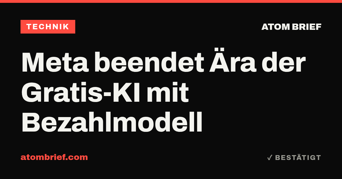 Meta beendet Ära der Gratis-KI mit Bezahlmodell