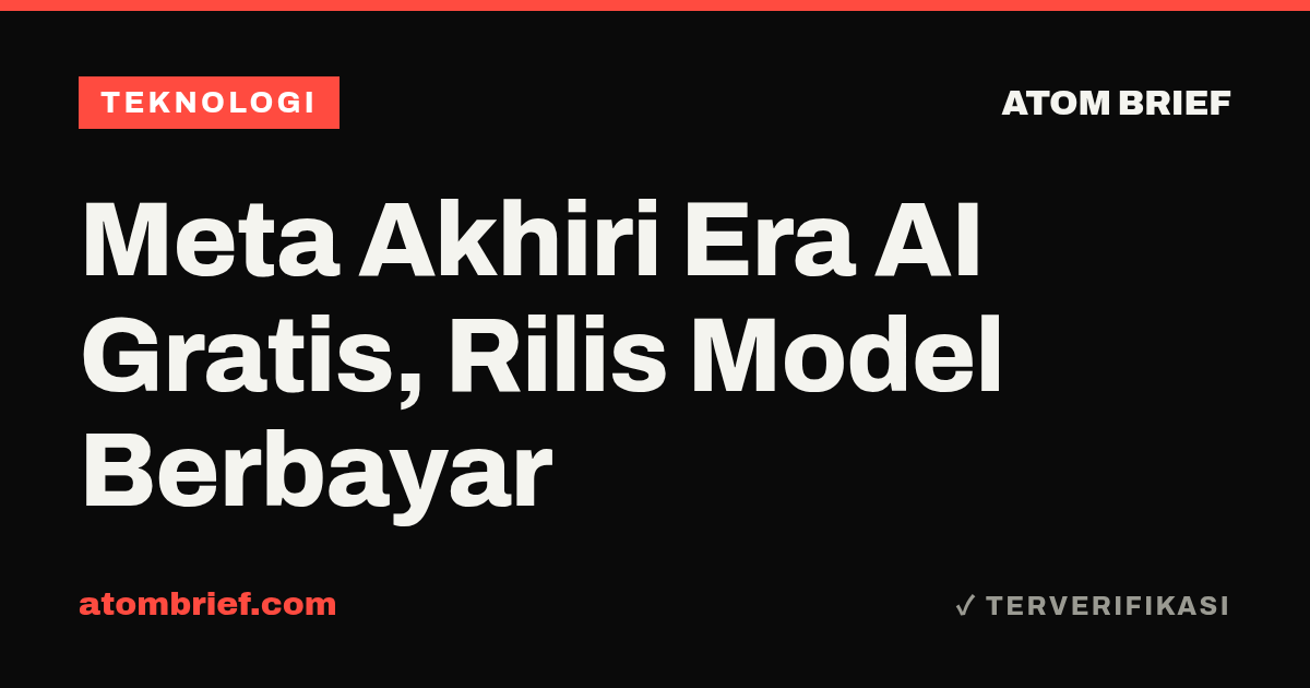 Meta Akhiri Era AI Gratis, Rilis Model Berbayar