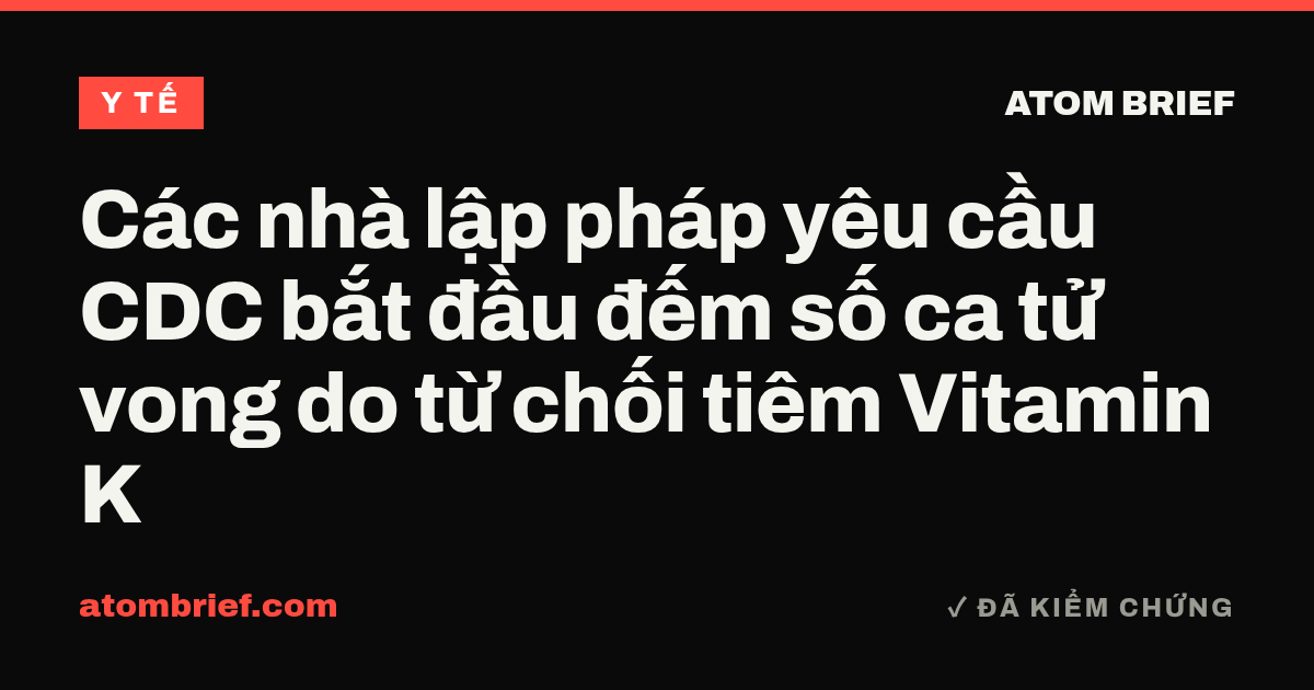 Các nhà lập pháp yêu cầu CDC bắt đầu đếm số ca tử vong do từ chối tiêm Vitamin K