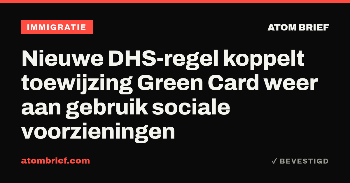 Nieuwe DHS-regel koppelt toewijzing Green Card weer aan gebruik sociale voorzieningen