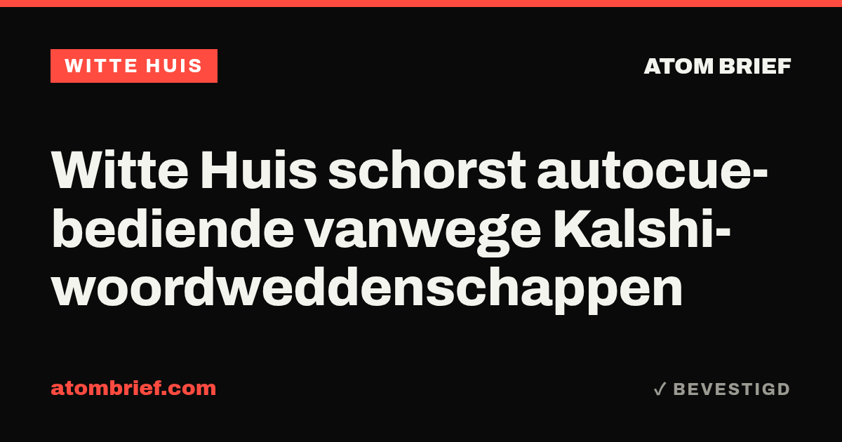 Witte Huis schorst autocue-bediende vanwege Kalshi-woordweddenschappen