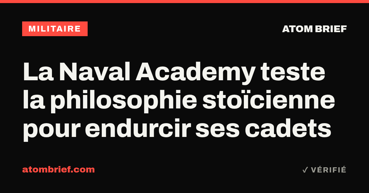 La Naval Academy teste la philosophie stoïcienne pour endurcir ses cadets