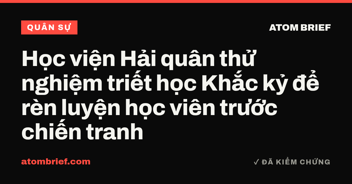 Học viện Hải quân thử nghiệm triết học Khắc kỷ để rèn luyện học viên trước chiến tranh