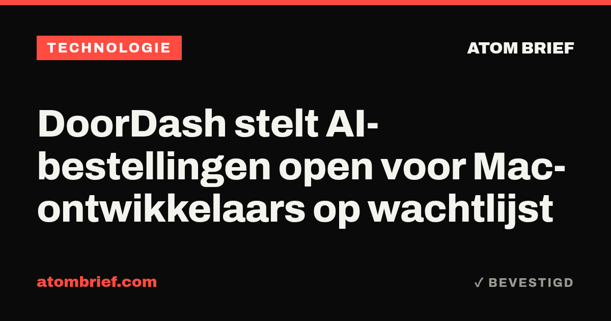 DoorDash stelt AI-bestellingen open voor Mac-ontwikkelaars op wachtlijst