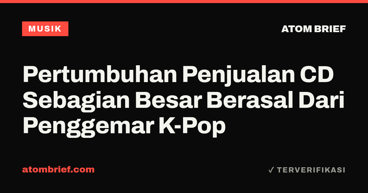 Pertumbuhan Penjualan CD Sebagian Besar Berasal Dari Penggemar K-Pop