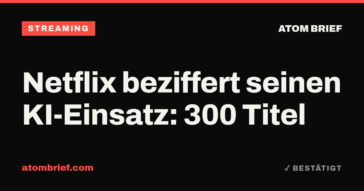 Netflix beziffert seinen KI-Einsatz: 300 Titel