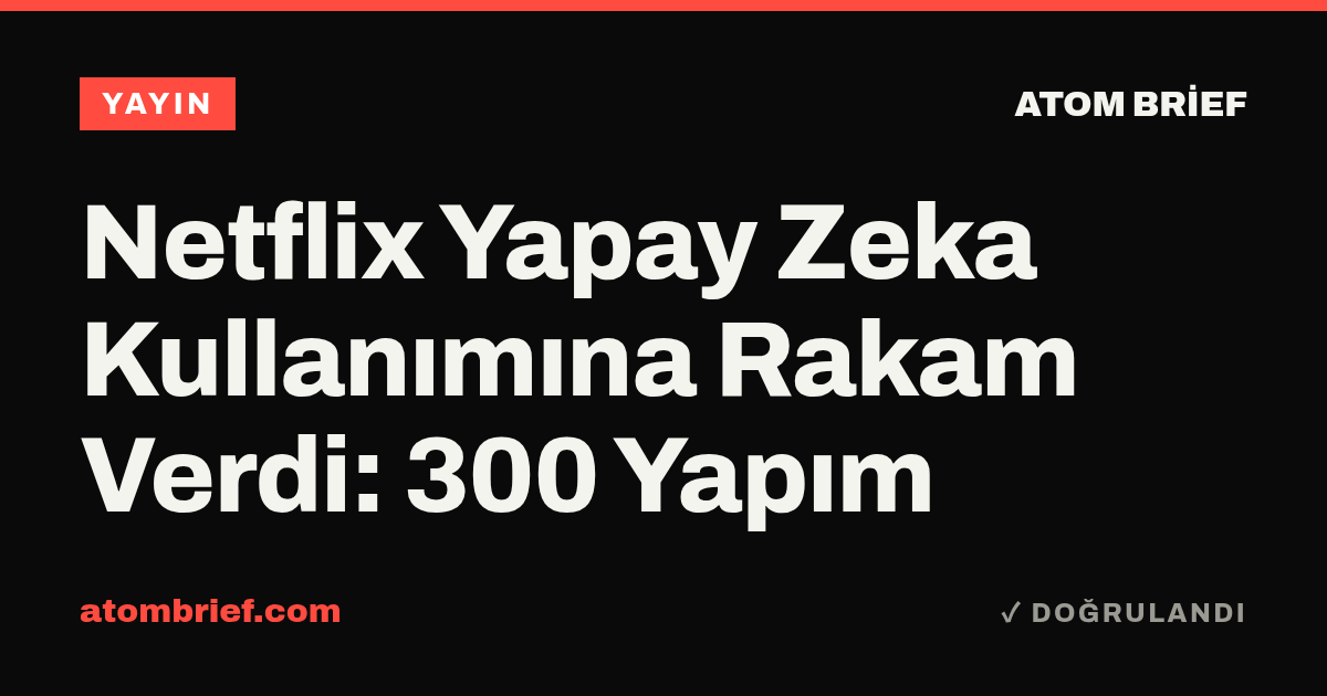 Netflix Yapay Zeka Kullanımına Rakam Verdi: 300 Yapım