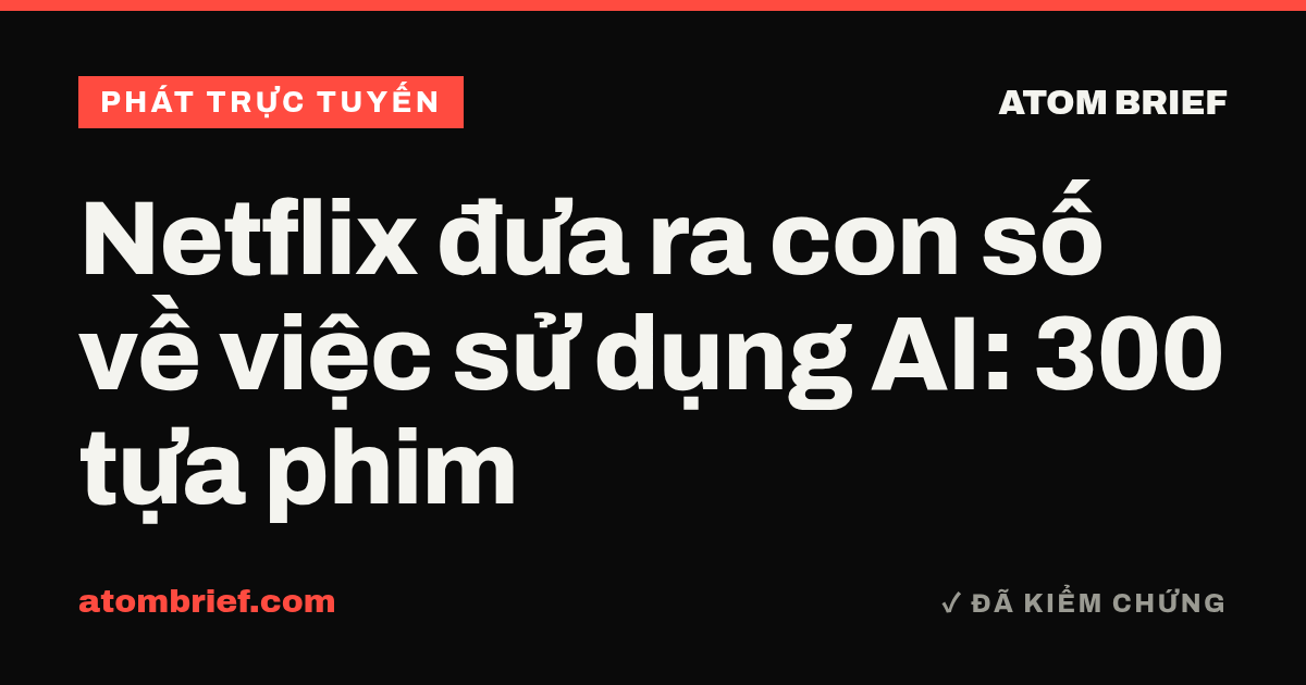 Netflix đưa ra con số về việc sử dụng AI: 300 tựa phim