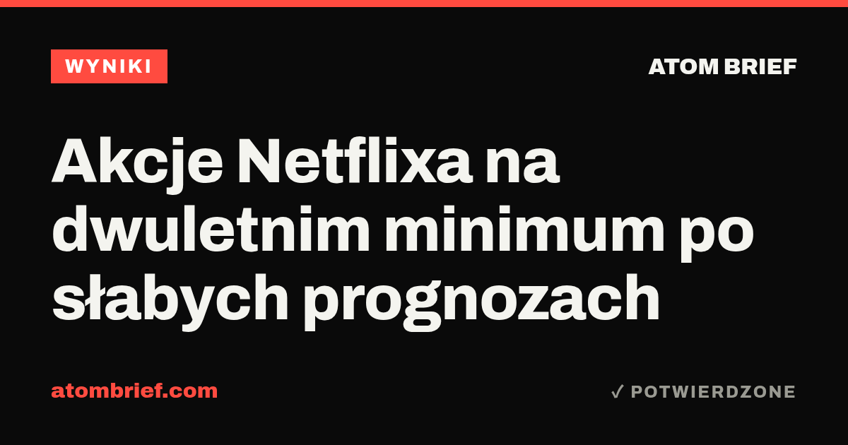 Akcje Netflixa na dwuletnim minimum po słabych prognozach