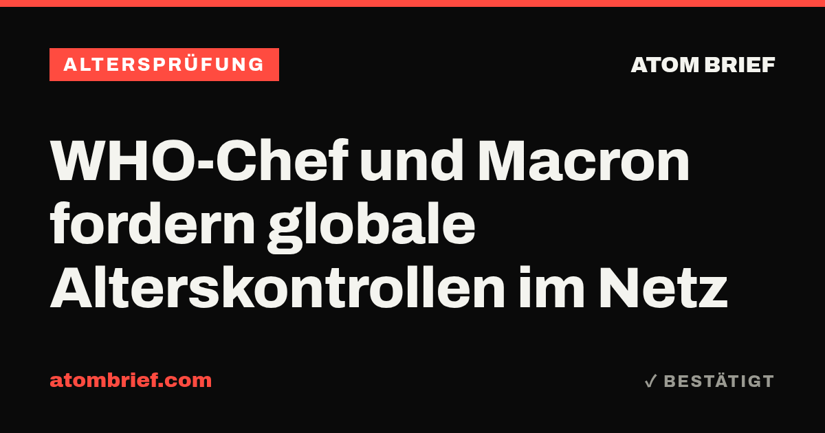 WHO-Chef und Macron fordern globale Alterskontrollen im Netz