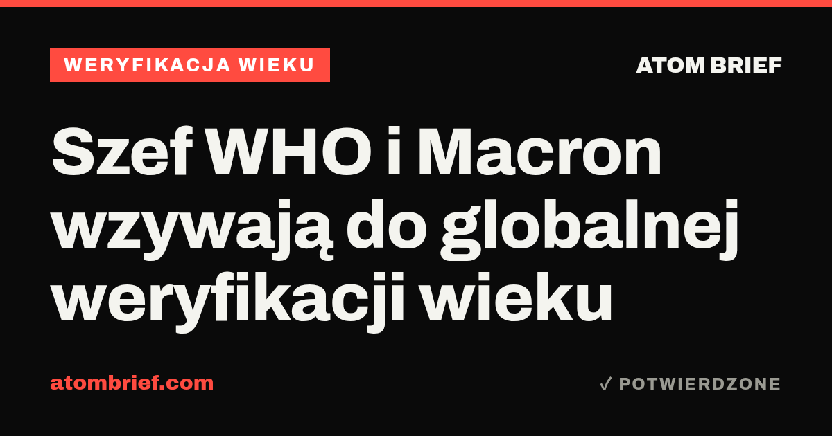 Szef WHO i Macron wzywają do globalnej weryfikacji wieku