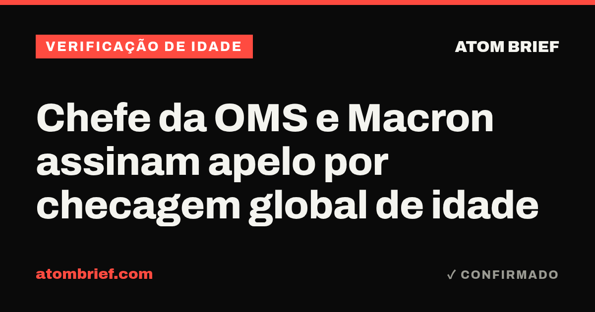 Chefe da OMS e Macron assinam apelo por checagem global de idade