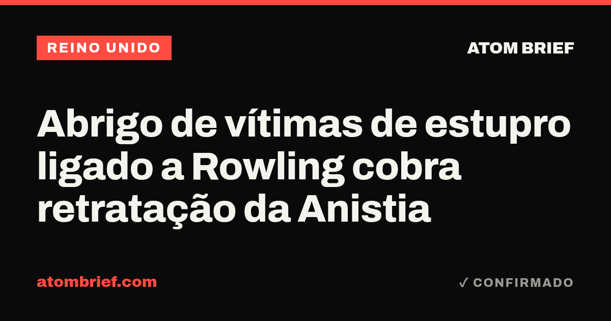 Abrigo de vítimas de estupro ligado a Rowling cobra retratação da Anistia