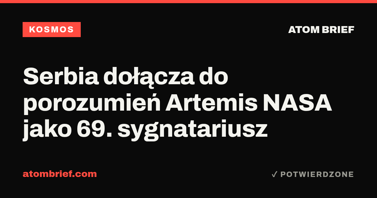 Serbia dołącza do porozumień Artemis NASA jako 69. sygnatariusz