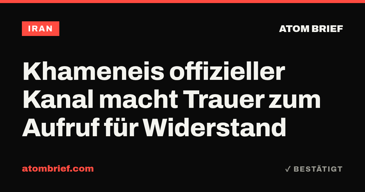 Khameneis offizieller Kanal macht Trauer zum Aufruf für Widerstand