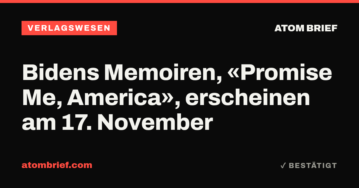Bidens Memoiren, «Promise Me, America», erscheinen am 17. November