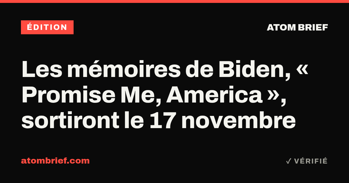 Les mémoires de Biden, « Promise Me, America », sortiront le 17 novembre