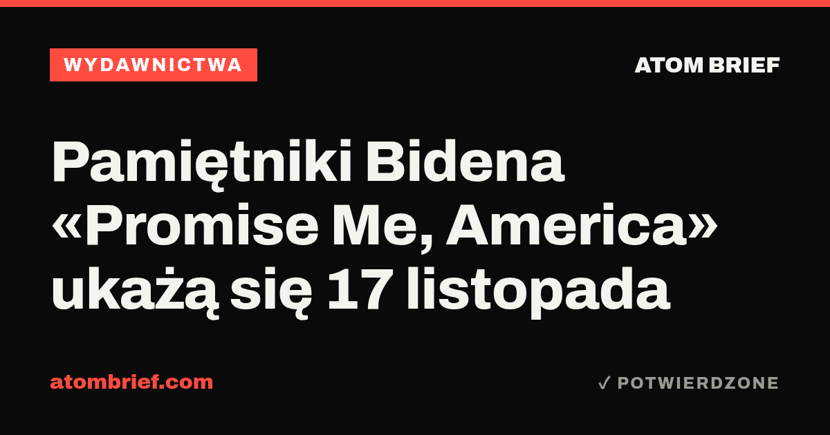 Pamiętniki Bidena «Promise Me, America» ukażą się 17 listopada