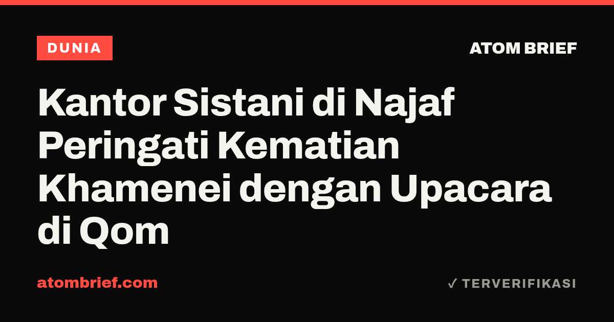 Kantor Sistani di Najaf Peringati Kematian Khamenei dengan Upacara di Qom