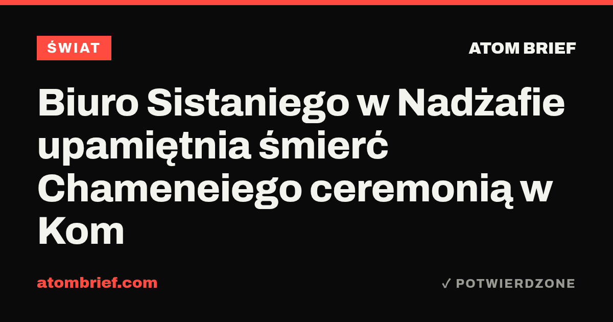 Biuro Sistaniego w Nadżafie upamiętnia śmierć Chameneiego ceremonią w Kom