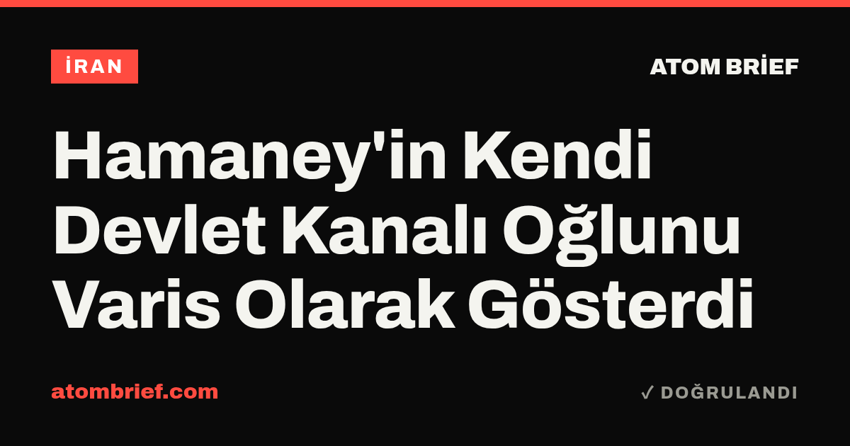 Hamaney'in Kendi Devlet Kanalı Oğlunu Varis Olarak Gösterdi