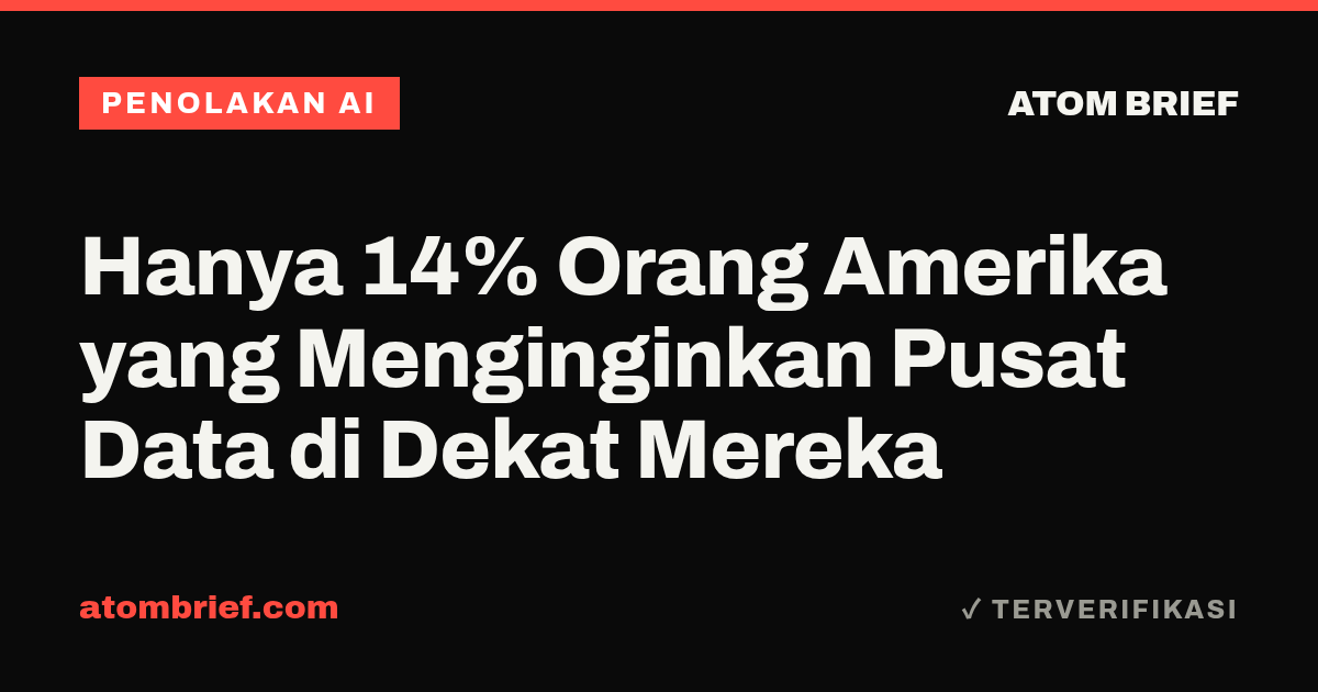 Hanya 14% Orang Amerika yang Menginginkan Pusat Data di Dekat Mereka