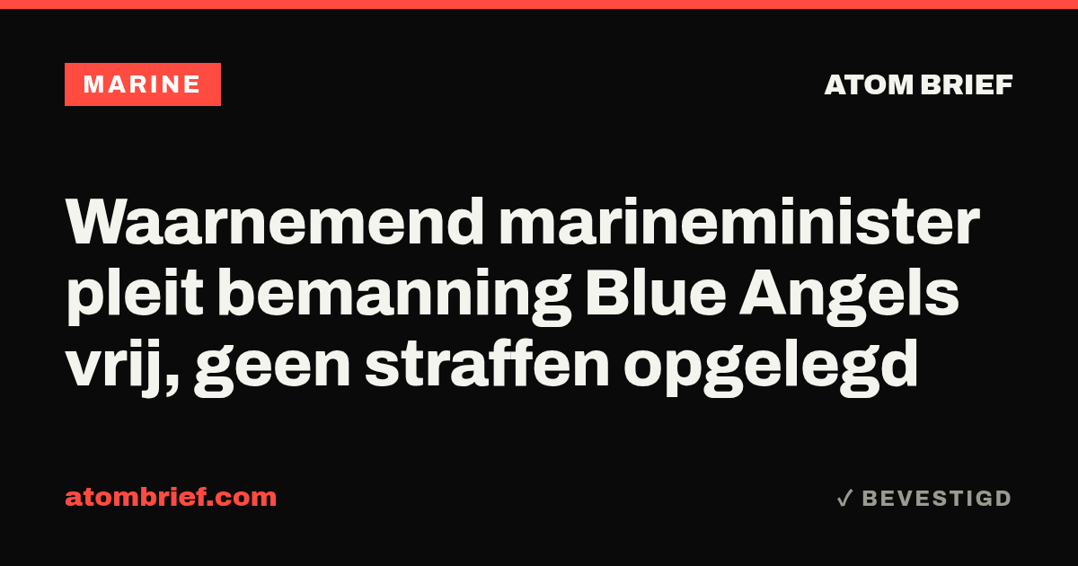 Waarnemend marineminister pleit bemanning Blue Angels vrij, geen straffen opgelegd