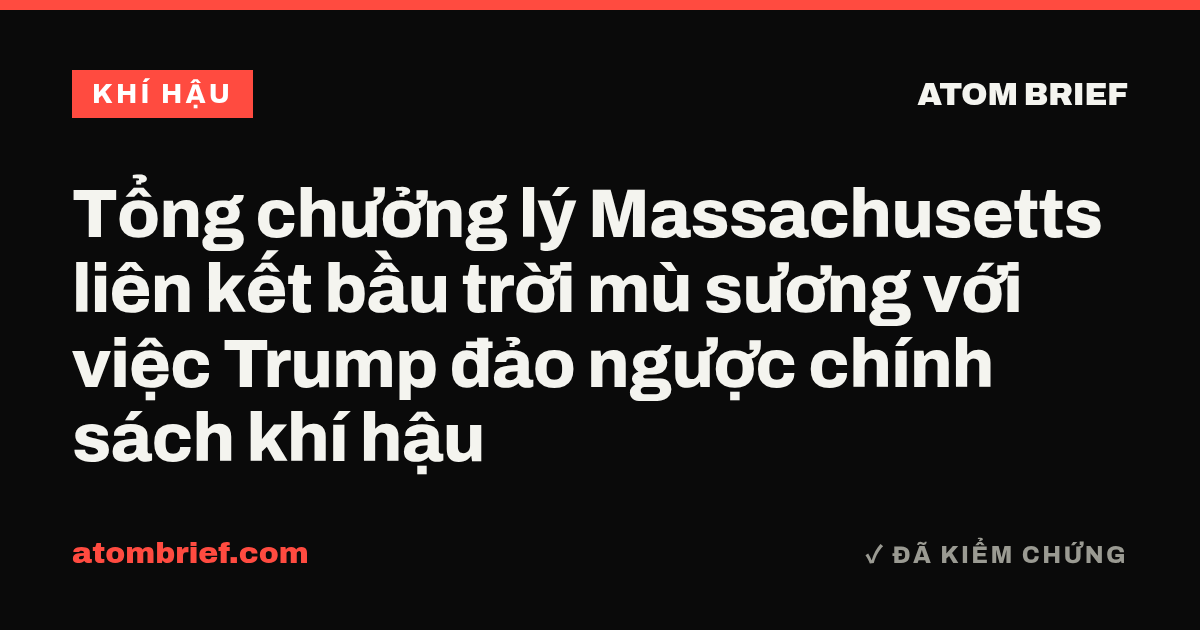 Tổng chưởng lý Massachusetts liên kết bầu trời mù sương với việc Trump đảo ngược chính sách khí hậu
