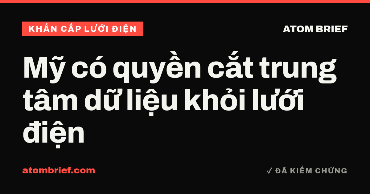 Mỹ có quyền cắt trung tâm dữ liệu khỏi lưới điện