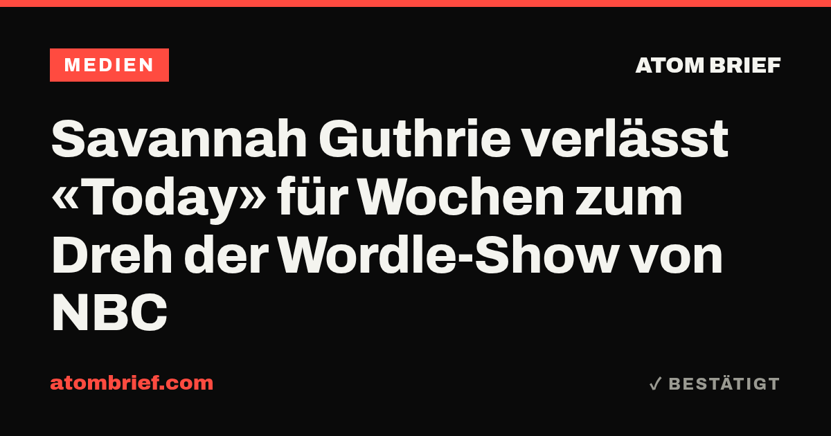 Savannah Guthrie verlässt «Today» für Wochen zum Dreh der Wordle-Show von NBC