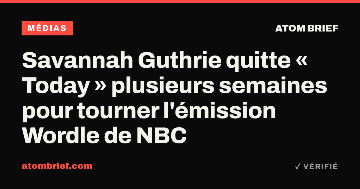 Savannah Guthrie quitte « Today » plusieurs semaines pour tourner l'émission Wordle de NBC