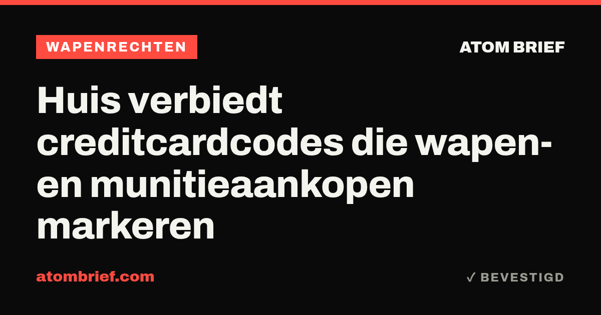 Huis verbiedt creditcardcodes die wapen- en munitieaankopen markeren