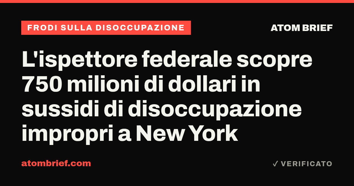L'ispettore federale scopre 750 milioni di dollari in sussidi di disoccupazione impropri a New York