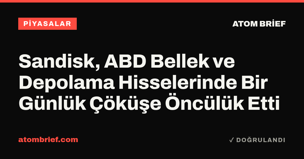 Sandisk, ABD Bellek ve Depolama Hisselerinde Bir Günlük Çöküşe Öncülük Etti